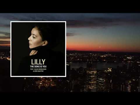 NEW ALBUM: LILLY feat. GILAD HEKSELMAN & KIRK KNUFFKE  ::::: The Song Is You ::::::
