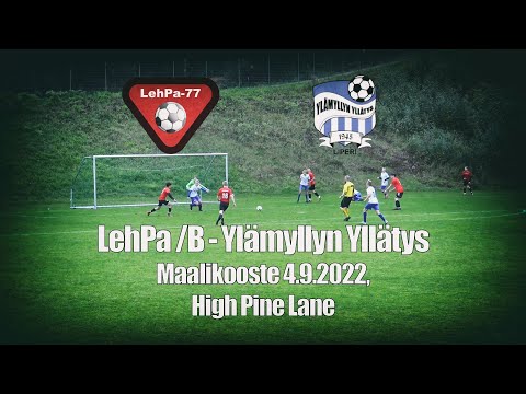 LehPa/B 6 - 0 Ylämyllyn Yllätys | Maalikooste, High Pine Lane 4.9.2022.