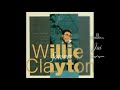 Willie Clayton Make Me Yours Forever