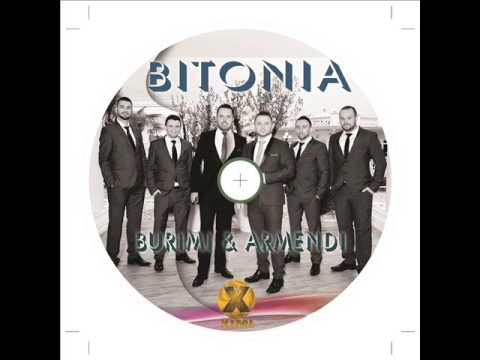 Bitonia Burimi & Armendi E ti moj nuse