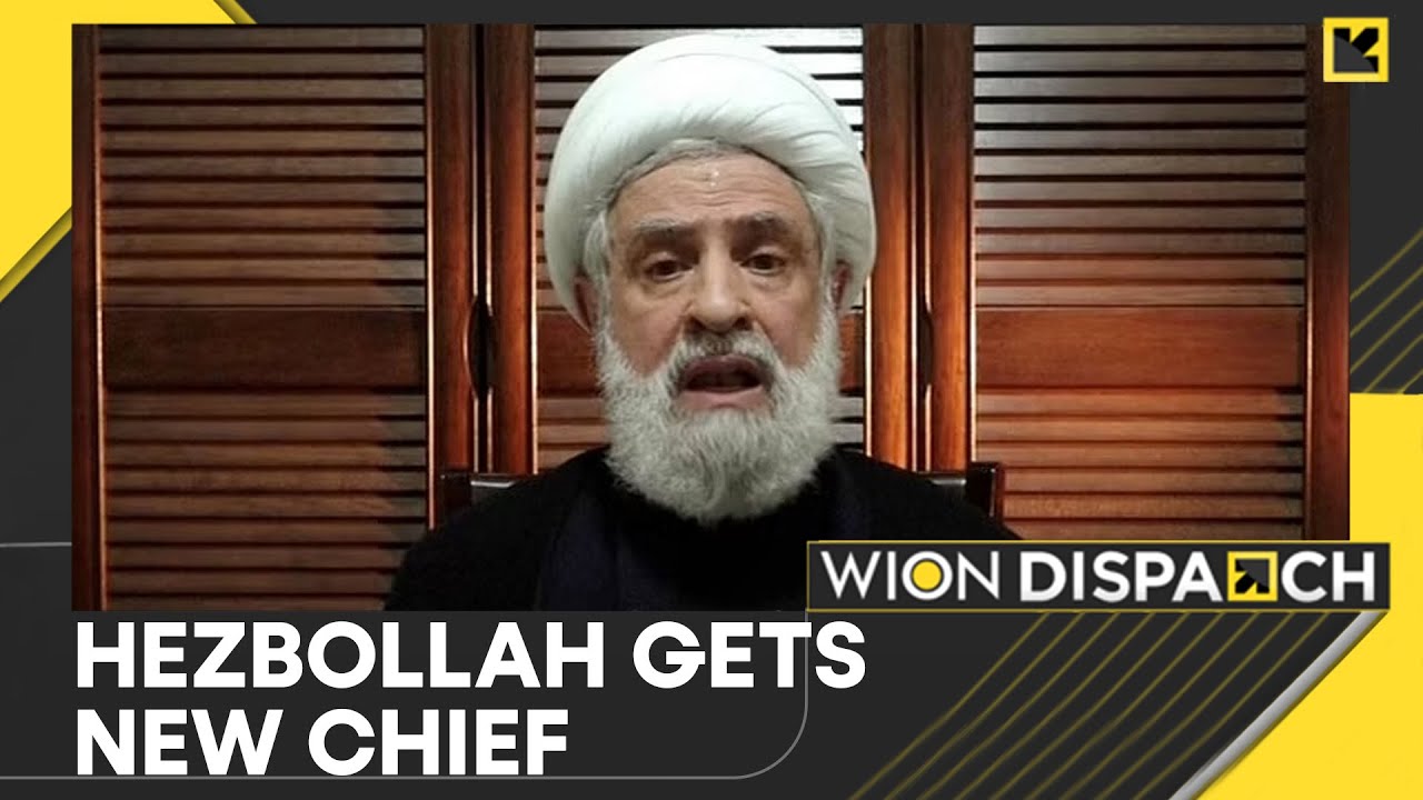 Hezbollah Names Naim Qassem As New Hezbollah Chief, Nasrallah's Replacement | WION Dispatch