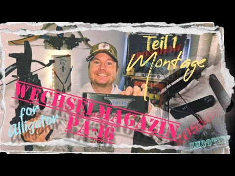 PA-16 Wechselmagazin für Alligator Crossbow TEIL 1 Montage Tutorial, 7,5 adder bolzen @printarcher