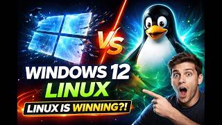 Windows 12 Rumors EXPOSED 🚨 Linux is Already Beating Microsoft in 2025!