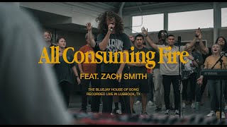 All Consuming Fire | Zach Smith
