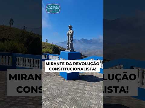 Mirante da Revolução Constitucionalista, em Areias!