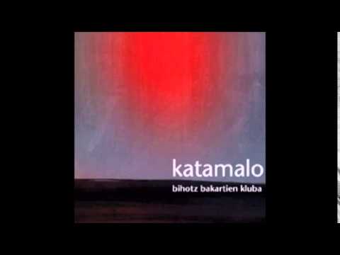 Katamalo - Bihotz bakartien kluba [Diska osoa]