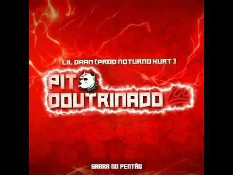 Lil Daan - PIT DOUTRINADO (Oficial Visualizer) [Prod. Noturno Kurt]