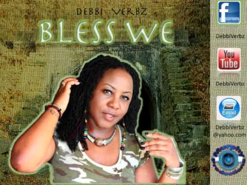 Bless We (Dancehall Gospel) DEBBI VERBZ 2012