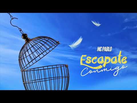 MC Pablo - Escápate Conmigo