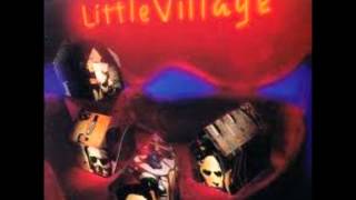 Little Village (John Hiatt, Ry Cooder)  - Don&#39;t think about her when you&#39;re trying to drive