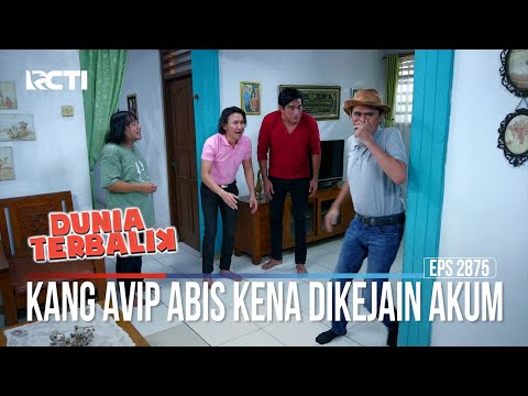 Kang Avip Abis Kena Dikerjain Akum - Dunia Terbalik