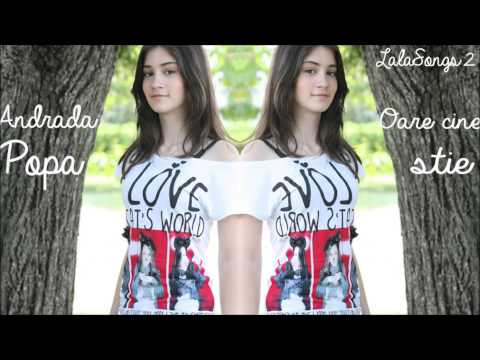 Andrada Popa - Oare cine stie
