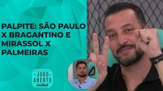 Palpite: São Paulo x Bragantino e Mirassol x Palmeiras