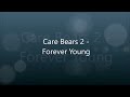 Care Bears 2 Forever Young End Credits