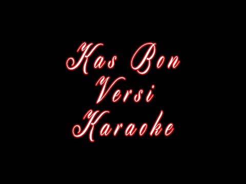 Kas Bon-Official Video Karaoke
