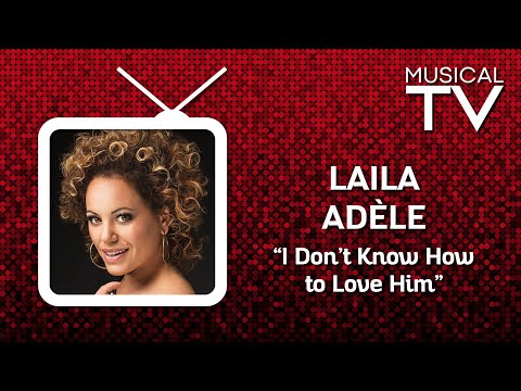 Laila Adèle - I Don't Know How to Love Him (Jesus Christ Superstar) musical