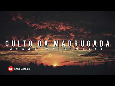 Culto da madrugada-Isaac Nascimento ((Avulsos2020))