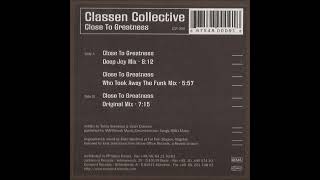 Classen Collective  -  Close To Greatness (Who Took Away The Funk Mix)