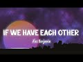 If We Have Each Other - Alec Benjamin [Lyrics/Vietsub]