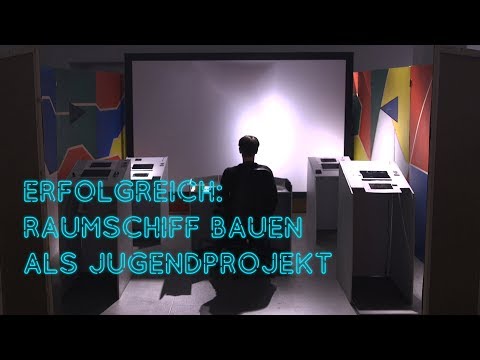 Erfolgreich: Raumschiff bauen als Jugendprojekt