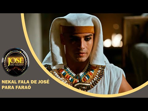 JOSÉ DO EGITO: Nekal fala de José para Faraó