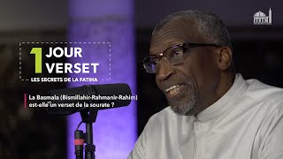 La Basmala (Bismillahir-Rahmanir-Rahim) est-elle un verset de la sourate ? (10/29)