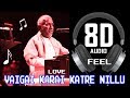 Vaigai Karai Kaatre Nillu 8d Song Music T Rajendar Vaigaikarai Katre Nillu வைகை கரை �