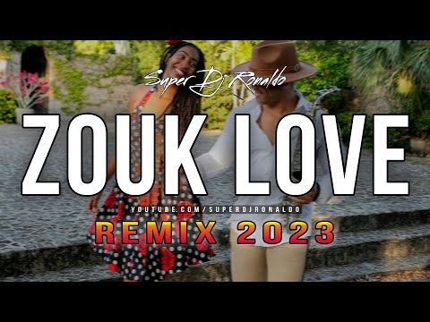 Zouk Love Remix 2023 - Super Dj Ronaldo #17