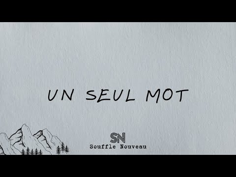Un seul mot | Souffle Nouveau