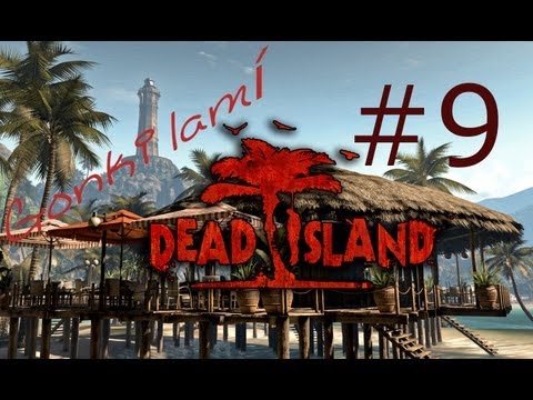 Gonki lamí Dead Island! #9 - Silák Gonki [HD]