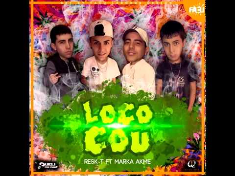 Marka Akme ft RESK T   Loco Cou 1