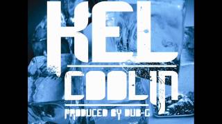 Big Kel feat. Miche - Coolin (Fishkel Records) Produced by Dub-G