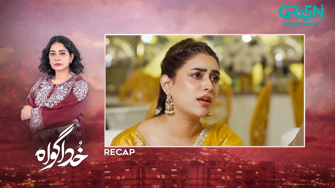 Recap - Khuda Gawah Episode 89 | 11th Aug 2026 | Subhan Awan - Rahat Ghani | Green TV Entertainment