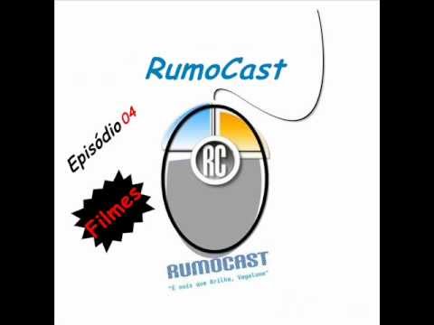 RumoCast 04 - Filmes