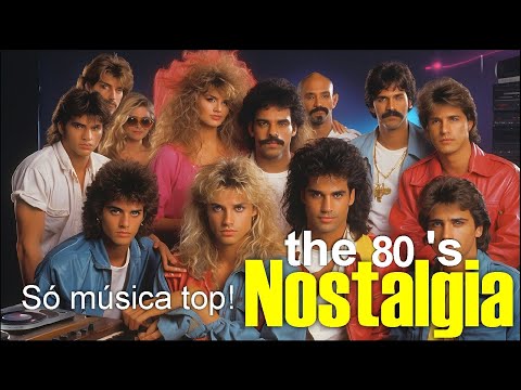 MÚSICAS ANTIGAS ANOS 80 INTERNACIONAL, FLASH BACK ANOS 80, THE 80'S NOSTALGIA