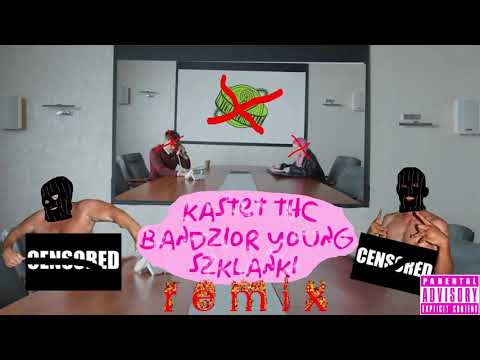 KASTET THC x BANDZIOR YOUNG - SZKLANKI REMIX