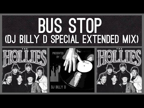 The Hollies - Bus Stop (DJ Billy D Special Extended Mix)