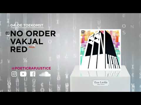 Poetic Justice ft No Order & Vakjal - De Toekomst (Prod. Red)