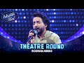 Pakistan Idol Episode 10 Rouhan Abbas Rabba By Mekaal Hasan Band Theater Round