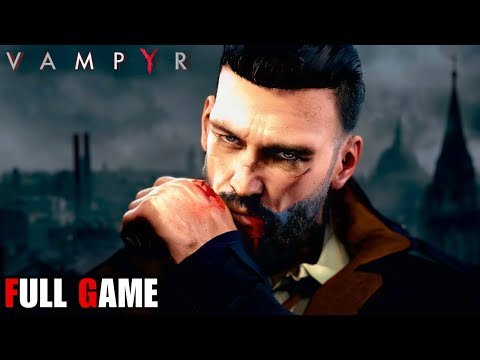 VAMPYR – Full Game Walkthrough 100% Completion (Best Choices) | No Commentary 4K 60FPS