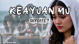 Download lagu SkyGate 7- Keayuan Mu mp3