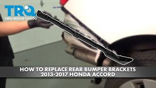How to Replace Rear Bumper Brackets 2013-2017 Honda Accord