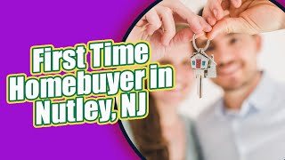 First Time Home Buyer In Nutley , NJ with Matthew De Fede or Realty Executives Elite Homes