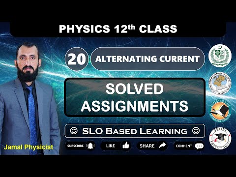 Solved Assignments | Chapter 20 Alternating Current | 12th Physics | NBF | Federal Board | FBISE