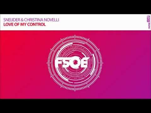 Sneijder & Christina Novelli "Love Of My Control" **OUT NOW!!**