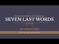 The Seven Last Words of Jesus | Introduction