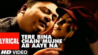 Download lagu Tere Bina Chain Mujhe Ab Aaye Na Lyrical Video Song | Tera Chehra | Adnan Sami Feat. Mahima Chaudhry mp3