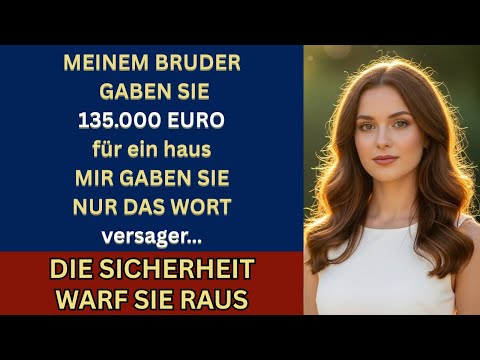 They gave my brother 135,000 euros – they just called me a loser…