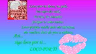 LOCO POR TI- LOS TEMERARIOS