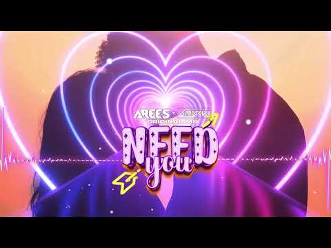 AREES x ANARKI - NEED YOU (Original Mix)